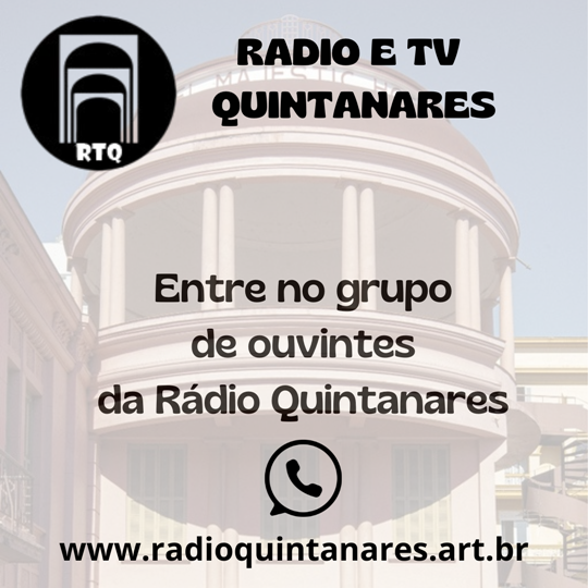Venha para o Grupo Quintanares de Ouvintes e Telespectadores no Whatsapp